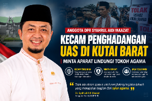 Anggota DPR Syahrul Aidi Maazat Kecam Penghadangan UAS di Kutai Barat, Minta Aparat Lindungi Kebebasan Dakwah Tokoh Agama