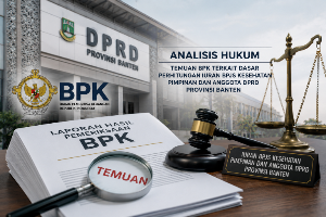 Analisis Hukum Temuan BPK soal Iuran BPJS Kesehatan Pimpinan dan Anggota DPRD Banten
