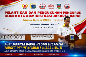 Ketua dan Pengurus KONI Jakarta Barat Masa Bakti 2026–2030 Resmi Dilantik, Agus Ramdani Tegaskan Komitmen Bangun Olahraga Prestasi